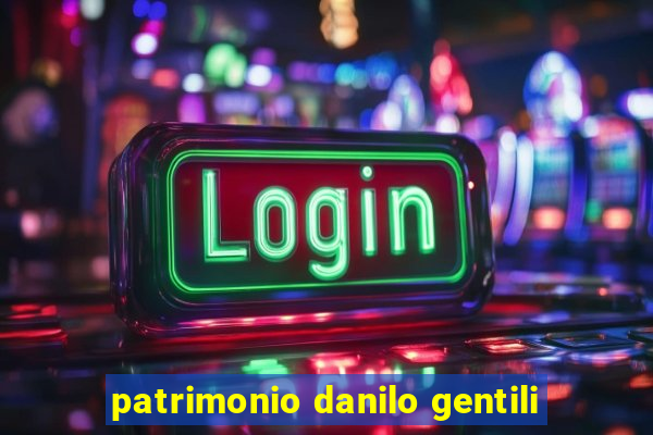 patrimonio danilo gentili